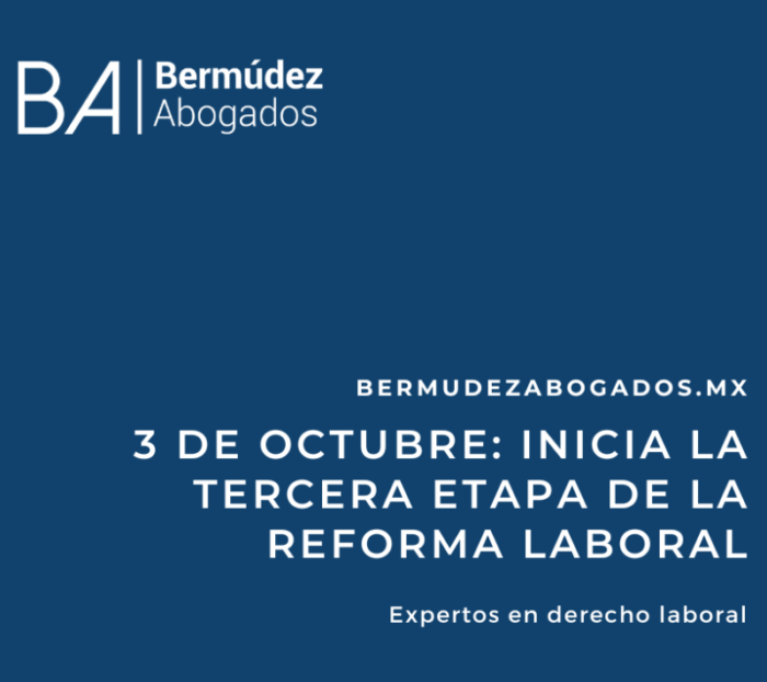 3a Fase Reforma Laboral Inicia 3 Octubre Bermúdez Abogados 4658